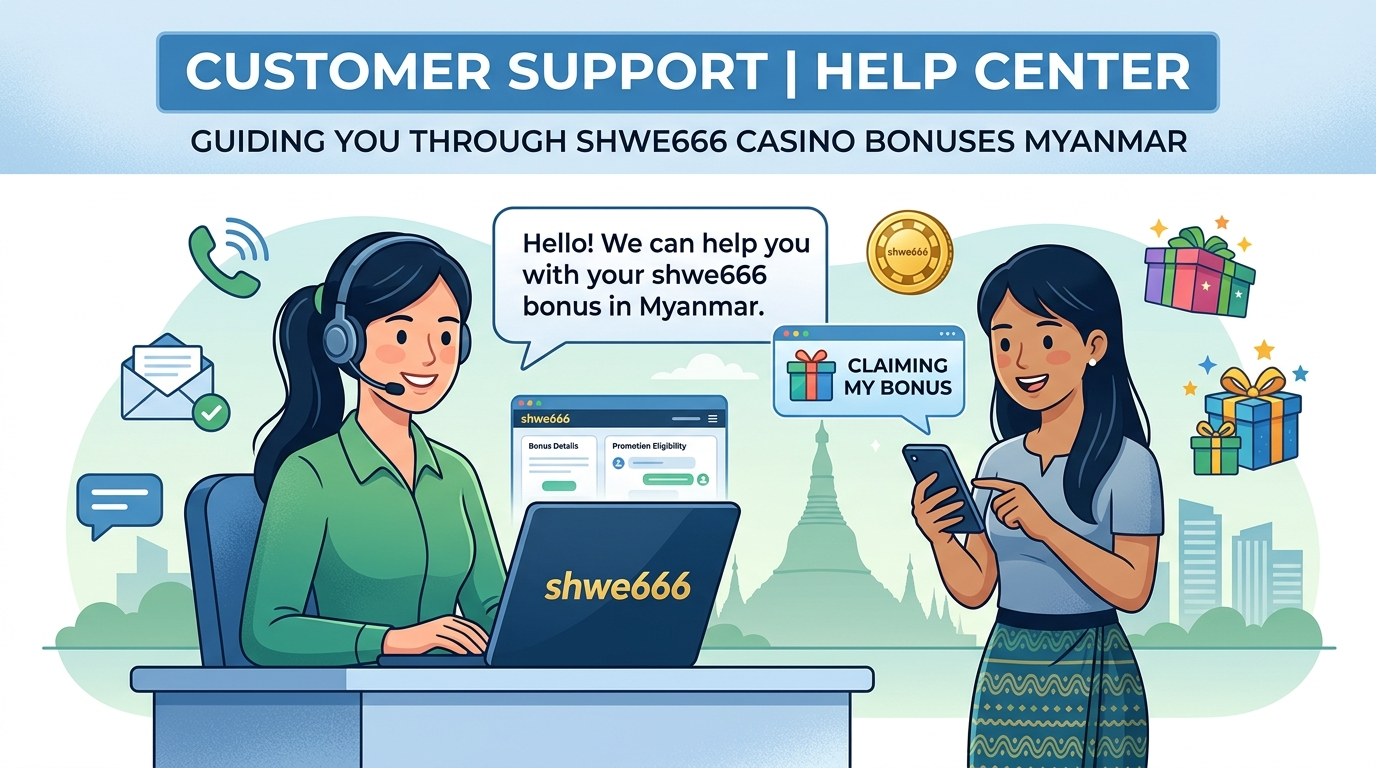 Shwe666 casino bonus Myanmar safety and reliability
